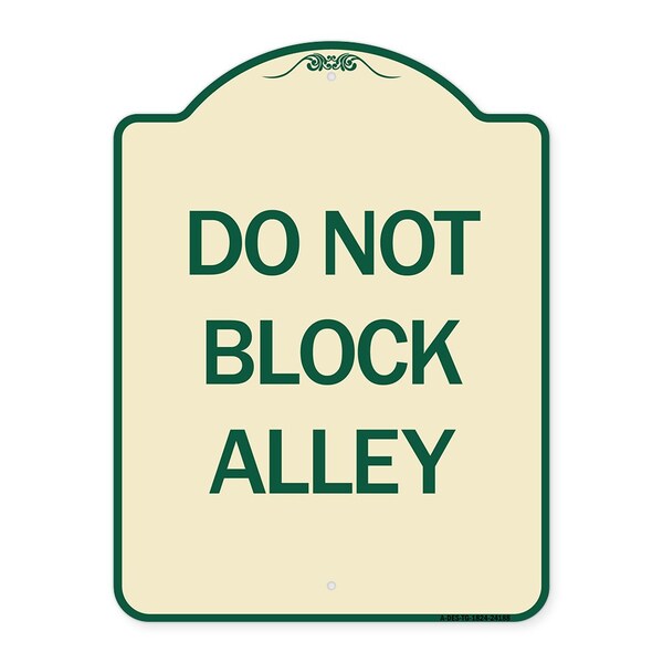 Designer Series Do Not Block Alley, Tan & Green Heavy-Gauge Aluminum Sign, 24" x 18", TG-1824-24188